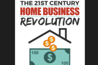 The 21th Century Home Business Revolution